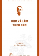 Di Sản Hồ Chí Minh – Học Và Làm Theo Bác