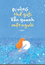 Đi Vòng Thế Giới Vẫn Quanh Một Người