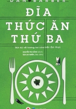 Đĩa Thức Ăn Thứ Ba – Bút Ký Về Tương Lai Của Nền Ẩm Thực