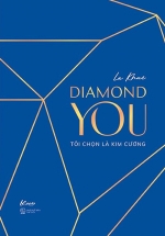 Diamond You – Tôi Chọn Là Kim Cương