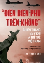 “Điện Biên Phủ Trên Không” – Chiến Thắng Của Ý Chí Và Trí Tuệ Việt Nam