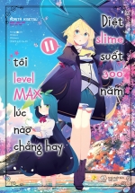 Diệt Slime Suốt 300 Năm, Tôi Levelmax Lúc Nào Chẳng Hay – Tập 11