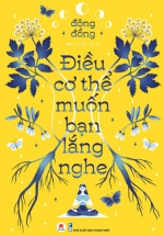 Điều Cơ Thể Muốn Bạn Lắng Nghe