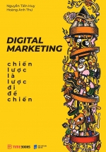 Digital Marketing – Chiến Lược Là Lược Đi Để Chiến