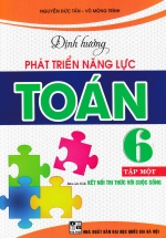 Định Hướng Phát Triển Năng Lực Toán 6 – Tập 1 (Bám Sát SGK Kết Nối Tri Thức Với Cuộc Sống)