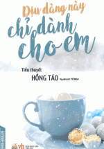 Dịu Dàng Này Chỉ Dành Cho Em