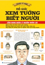 Đồ Giải Xem Tướng Biết Người – Cẩm Nang Quản Lý Nguồn Nhân Lực (Bìa Mềm)