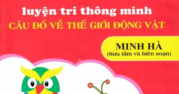 ND – Đố Vui Luyện Trí Thông Minh: Câu Đố Về Thế Giới Động Vật