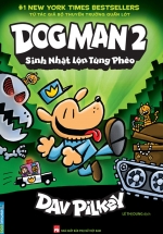 Dog Man 2 – Sinh Nhật Lộn Tùng Phèo