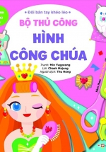 Đôi Bàn Tay Khéo Léo – Bộ Thủ Công Hình Công Chúa – Tặng Kèm Chiếc Kéo An Toàn