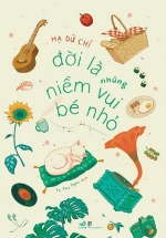 Đời Là Những Niềm Vui Bé Nhỏ