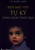Đối Mặt Với Tự Kỷ – Cùng Nhau Vượt Qua
