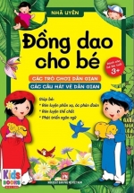 Đồng Dao Cho Bé – Các Trò Chơi Dân Gian Và Các Câu Hát Vè Dân Gian
