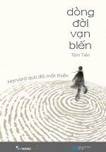 Dòng Đời Vạn Biến – Harvard Qua Đôi Mắt Thiền