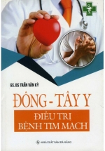Đông – Tây Y Điều Trị Bệnh Tim Mạch