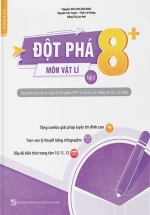Đột Phá 8+ Kì Thi THPT Quốc Gia Môn Vật Lí – Tập 2 (Phiên Bản Mới)