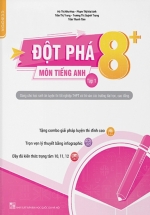 Đột Phá 8+ Kì Thi THPT Quốc Gia Môn Tiếng Anh – Tập 1 Phiên Bản Mới