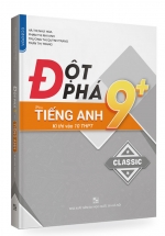 Đột Phá 9+ Môn Tiếng Anh Kì Thi Vào 10 THPT (Classic)