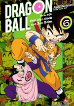 Dragon Ball Full Color – Phần Một: Thời Niên Thiếu Của Son Goku – Tập 6