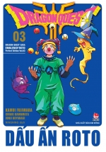 Dragon Quest – Dấu ấn Roto – Tập 3 (Tặng Kèm Bookmark PVC)