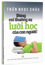 Đừng Coi Thường Sự Lười Học Của Con Người!