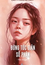 Đừng Tức Giận Số Phận