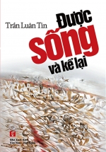 Được Sống Và Kể Lại