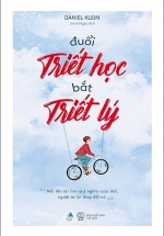 Đuổi Triết Học, Bắt Triết Lý