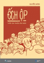 Ếch Ộp – Tuyển Tập Truyện Siêu Ngắn
