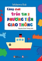 Ehon Nhật Bản – Cùng Chơi Trốn Tìm 2 – Phương Tiện Giao Thông