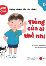 Ehon Phát Triển Ngôn Ngữ – Tiếng Của Ai Thế Nhỉ?