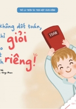 Ehon – Tớ Không Dốt Toán, Tớ Chỉ Giỏi Theo Một Cách Riêng!