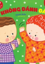 Ehon Ứng Xử Dành Cho Trẻ Mầm Non – Tớ Không Đánh Đâu!