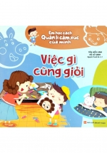 Em Học Cách Quản Lí Cảm Xúc Của Mình – Việc Gì Cũng Giỏi