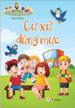 Em Học Điều Hay – Cư Xử Đúng Mực