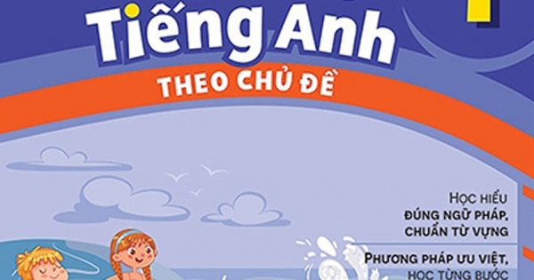 English Fighting Good And Great – Em Học Tốt Tiếng Anh Theo Chủ Đề 1