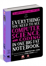 Everything You Need to Ace Computer Science and Coding in One Big Fat Notebook