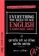 Everything You Need To Ace English Language Arts – Quyển Vở Ai Cũng Muốn Mượn