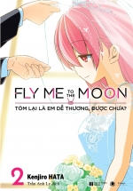 Fly Me To The Moon: Tóm Lại Là Em Dễ Thương, Được Chưa – Tập 2