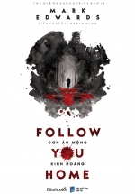 Follow You Home – Cơn Ác Mộng Kinh Hoàng