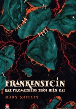 Frankenstein – Hay Prometheus Thời Hiện Đại