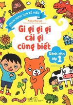 Gi Gỉ Gì Gi Cái Gì Cũng Biết – Dành Cho Lớp 1
