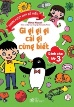 Gi Gỉ Gì Gi, Cái Gì Cũng Biết – Dành Cho Lớp 3