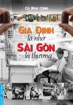 Gia Định Là Nhớ – Sài Gòn Là Thương