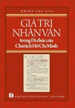 Giá Trị Nhân Văn Trong Di Chúc Của Chủ Tịch Hồ Chí Minh