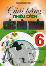 Giải Bằng Nhiều Cách Các Bài Toán Lớp 6 (Chương Trình Giáo Dục Phổ Thông Mới)