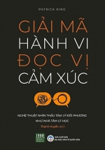 Giải Mã Hành Vi Đọc Vị Cảm Xúc