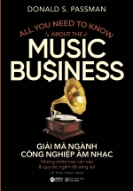 Giải Mã Ngành Công Nghiệp Âm Nhạc