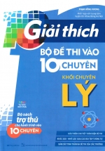 Giải Thích Bộ Đề Thi Vào 10 Chuyên – Khối Chuyên Lý