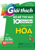 Giải Thích Bộ Đề Thi Vào 10 Chuyên – Khối Chuyên Hóa
